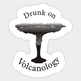 Drunk on Volcanology Sticker